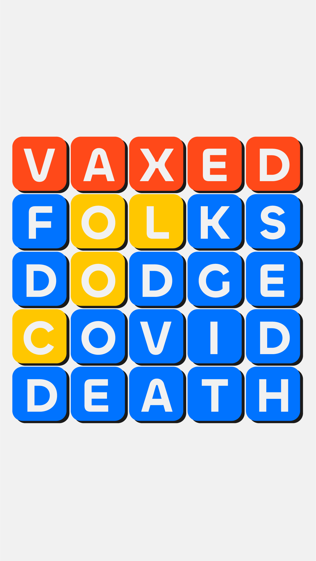 Image shows text within a multi-color word game. The word game spells out "Vaxed Folks Dodge COVID Death". 