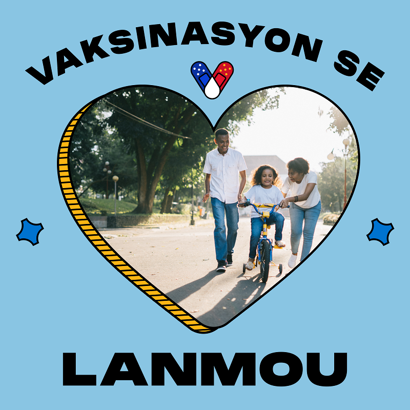a family of 3 teaching child to ride a bike surrounded by the words "Vaccination is love" in Haitian Creole