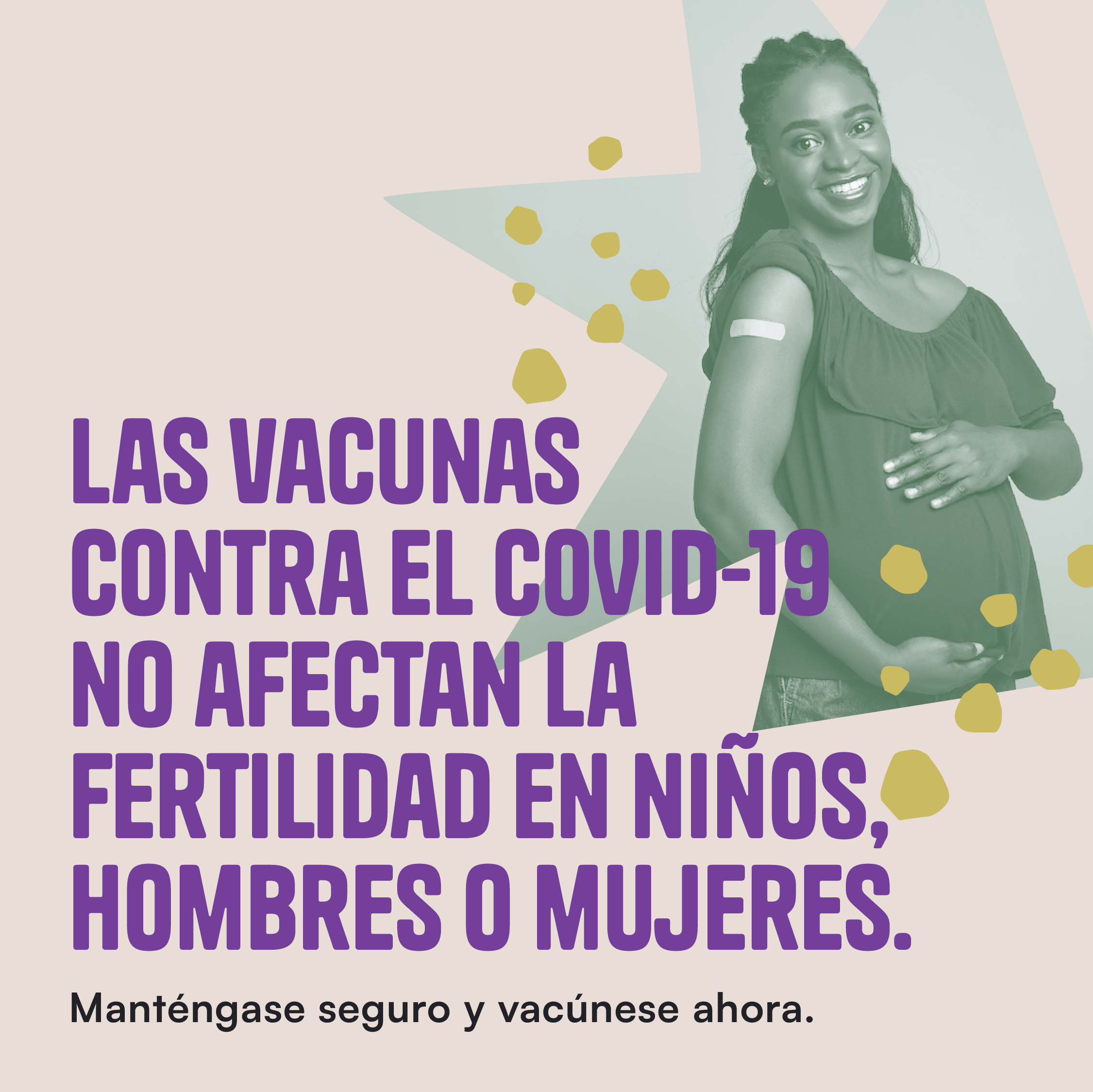 a smiling Black pregnant woman who was just vaccinated with phrase "COVID-19 vaccines don't impact fertility in children, men, or women. Stay safe and get vaccinated now."