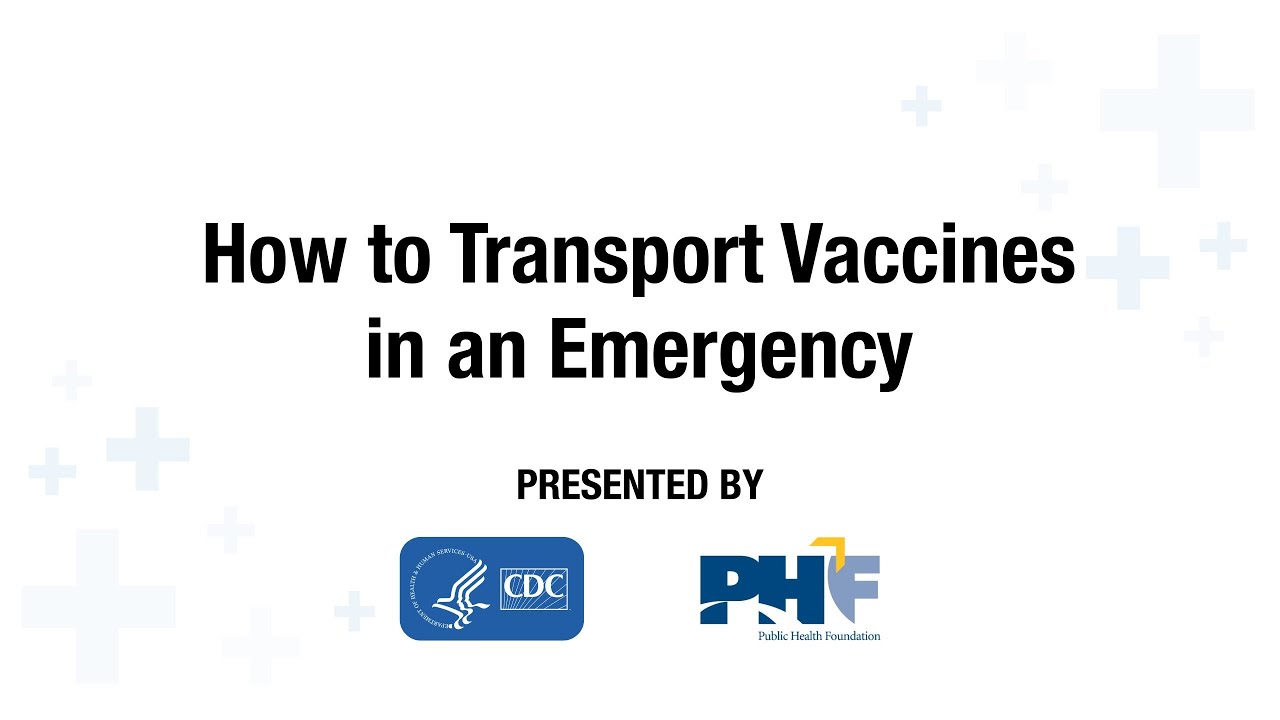 Video: How to Transport Vaccines in an Emergency (4:32)