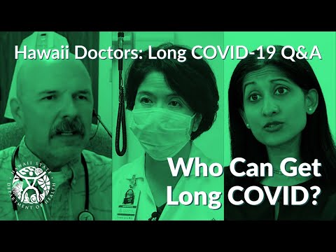 Video: Long COVID Q&A with Hawaii Doctors - Who Can Get Long COVID? (1:34)