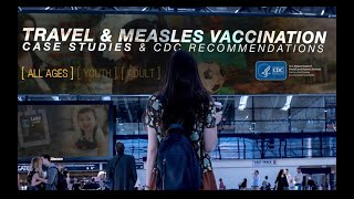 A woman stands in an airport with many screens. Text reads, "Travel & Measles Vaccination Case Studies and Recommendations"