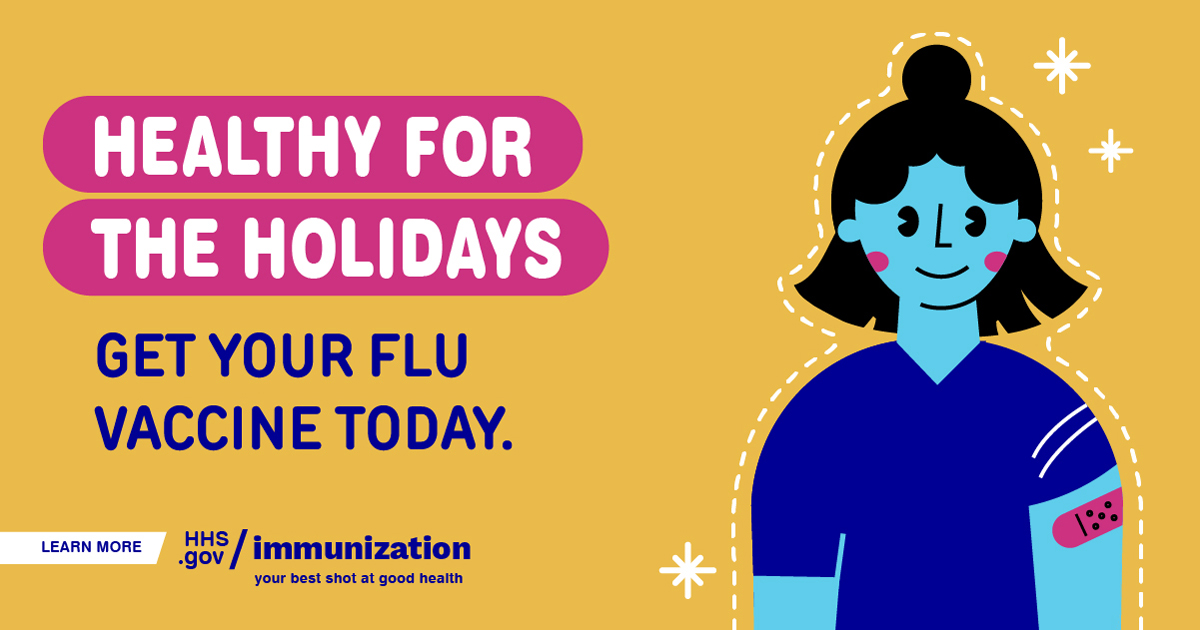 A cartoon woman smiles and has an adhesive bandage on her arm. Text reads, "Healthy for the holidays. Get your flu vaccine today."