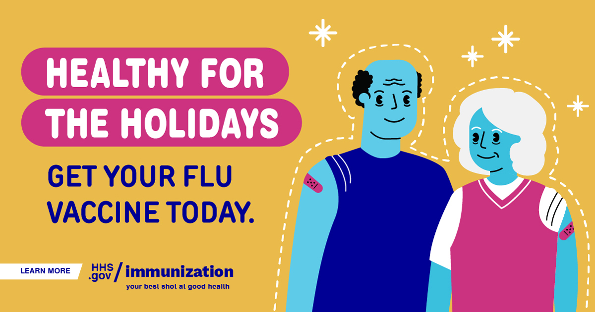 Two cartoon older adults smile and have adhesive bandages on their arms. Text reads, "Healthy for the holidays. Get your flu vaccine today."