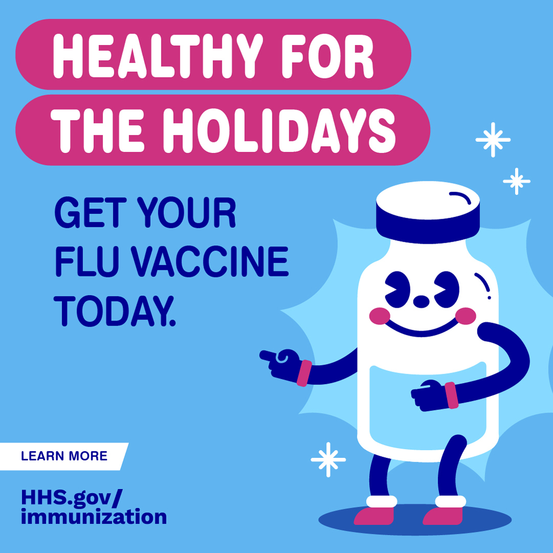 A cartoon smiling vaccine vial. Text reads, "Healthy for the holidays. Get your flu vaccine today."