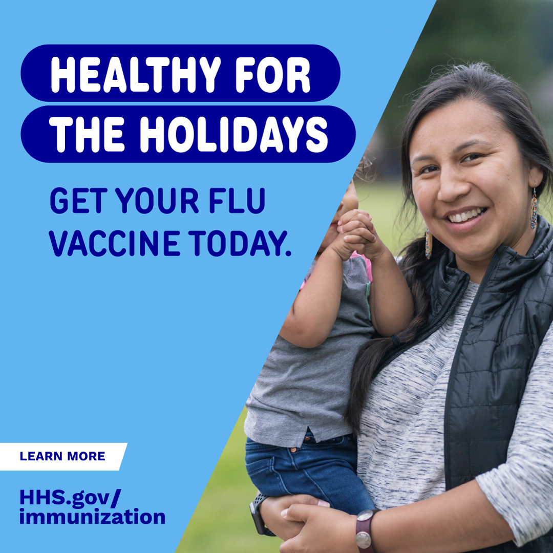 A woman smiles and holds a young child. Text reads, "Healthy for the holidays. Get your flu vaccine today."