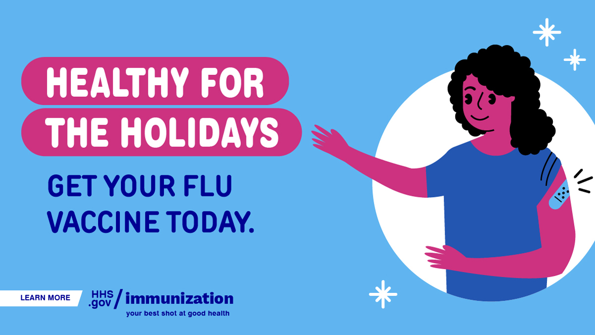A cartoon Black woman smiles and has an adhesive bandage on her arm. Text reads, "Healthy for the holidays. Get your flu vaccine today."