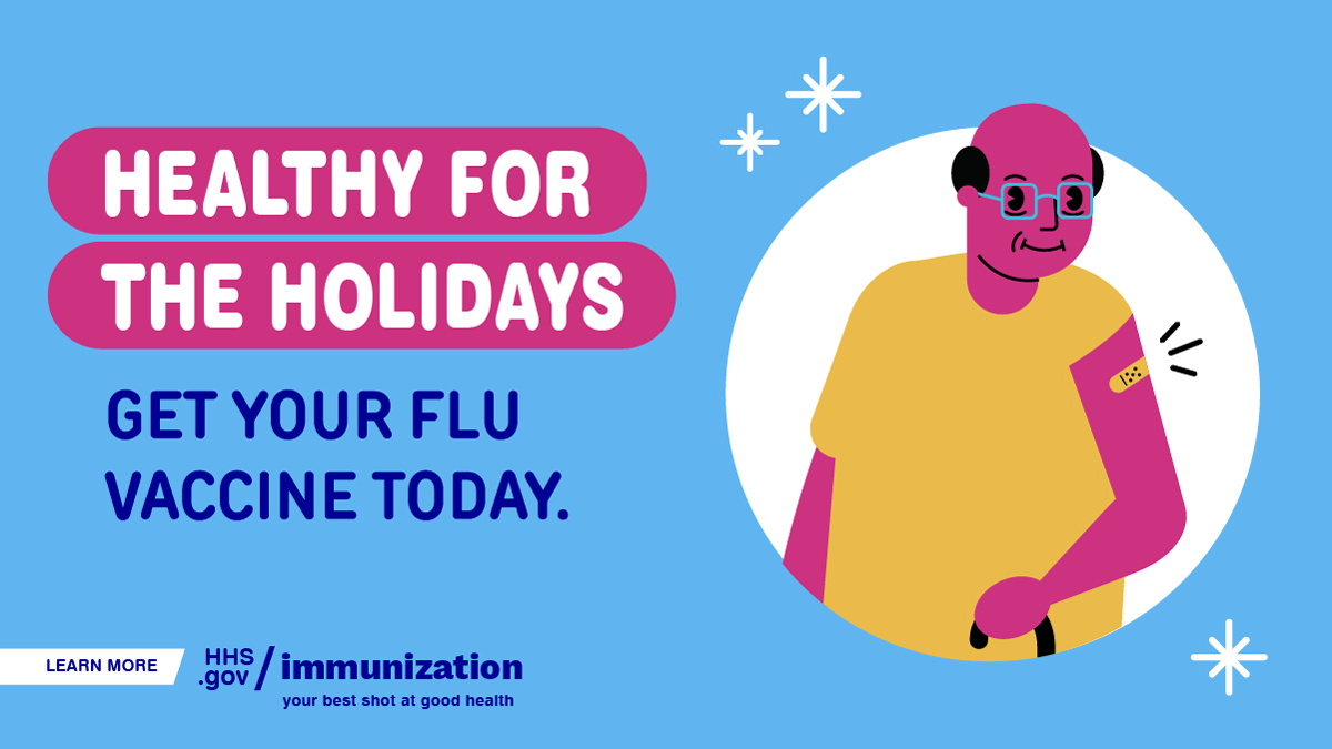 A cartoon older Black man smiles and has an adhesive bandage on his arm. Text reads, "Healthy for the holidays. Get your flu vaccine today."