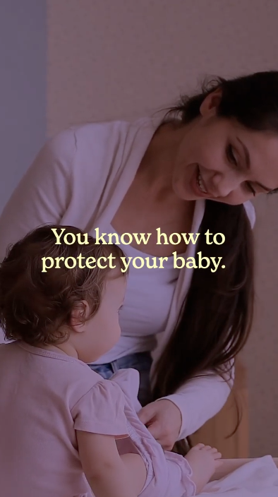 Video shows clips of parents playing with their young children. The overlaying text reads "You know how to protect your baby. You’ve been doing it since day one. Vaccines are one more way to keep them safe. The American Academy of Pediatrics recommends the COVID-19 vaccine for all kids 6 to 23 months old. They’re at high risk for serious illness. Talk to your doctor to learn more."