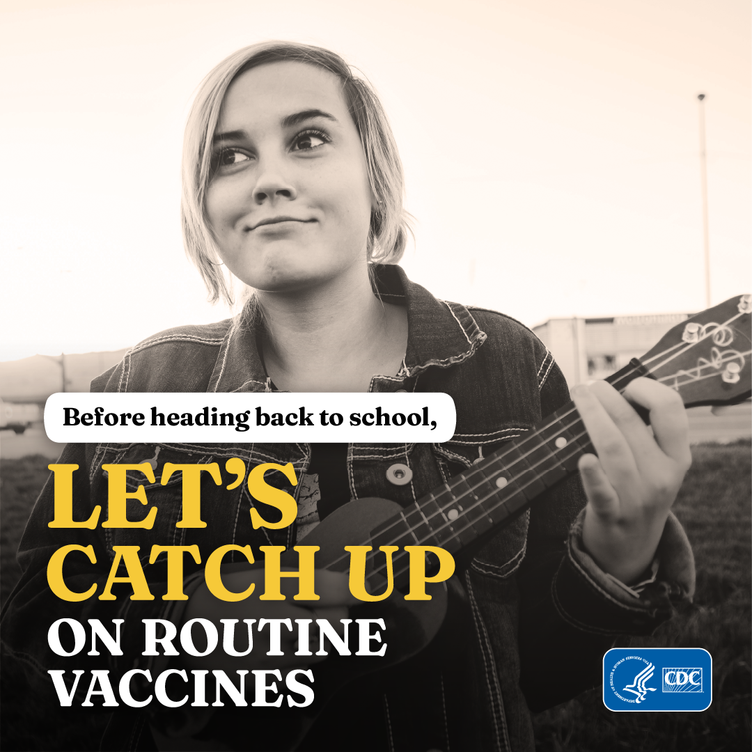 Before heading back to school, let's catch up on routine vaccines.