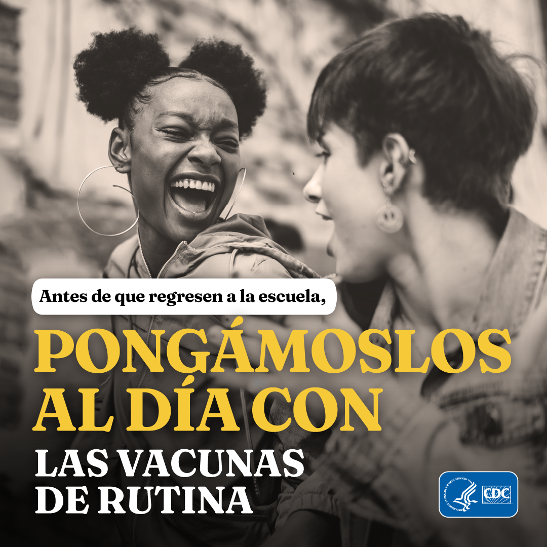 Spanish text reads, "Before heading back to school, let's catch up on routine vaccines."