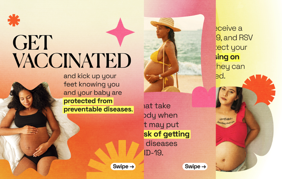 Three-slide graphic. Slide 1 shows a pregnant person lounging in the summer with text that reads, "Get vaccinated and kick up your feet knowing you and your baby are protected from preventable diseases." Slide 2 text explains pregnancy increases risk of severe illness from flu and COVID-19 and shows another pregnant person outside in a swimsuit. Slide 3 shows a prenant person and notes that getting Tdap, flu, COVID-19, and RSV vaccines during pregnancy passes antibodies to protect newborns.