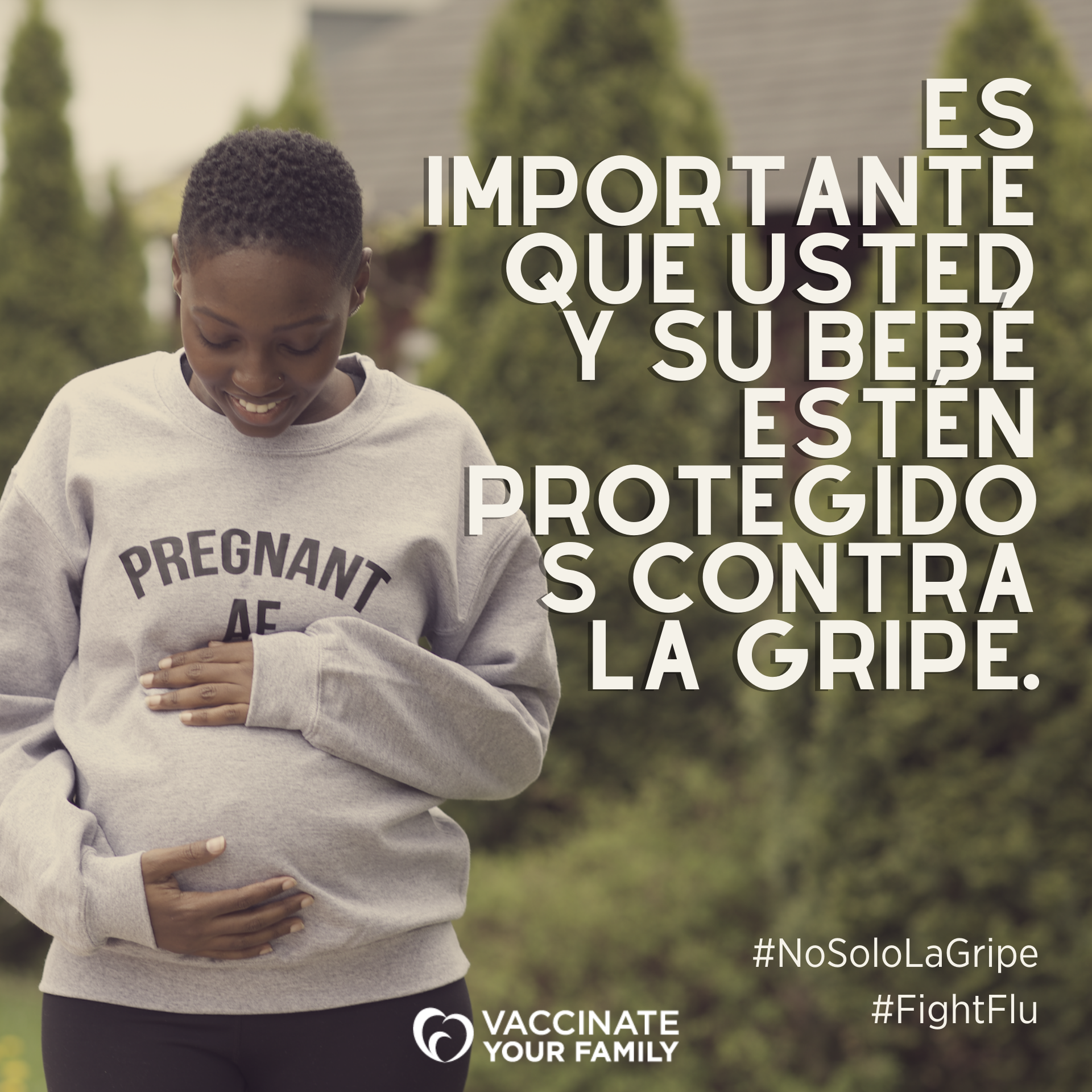 A background of blurred trees with a Black woman in a sweatshirt holding both her hands around her pregnant belly. Text is in white and Vaccinate Your Family logo and flu campaign hashtags are at the bottom.