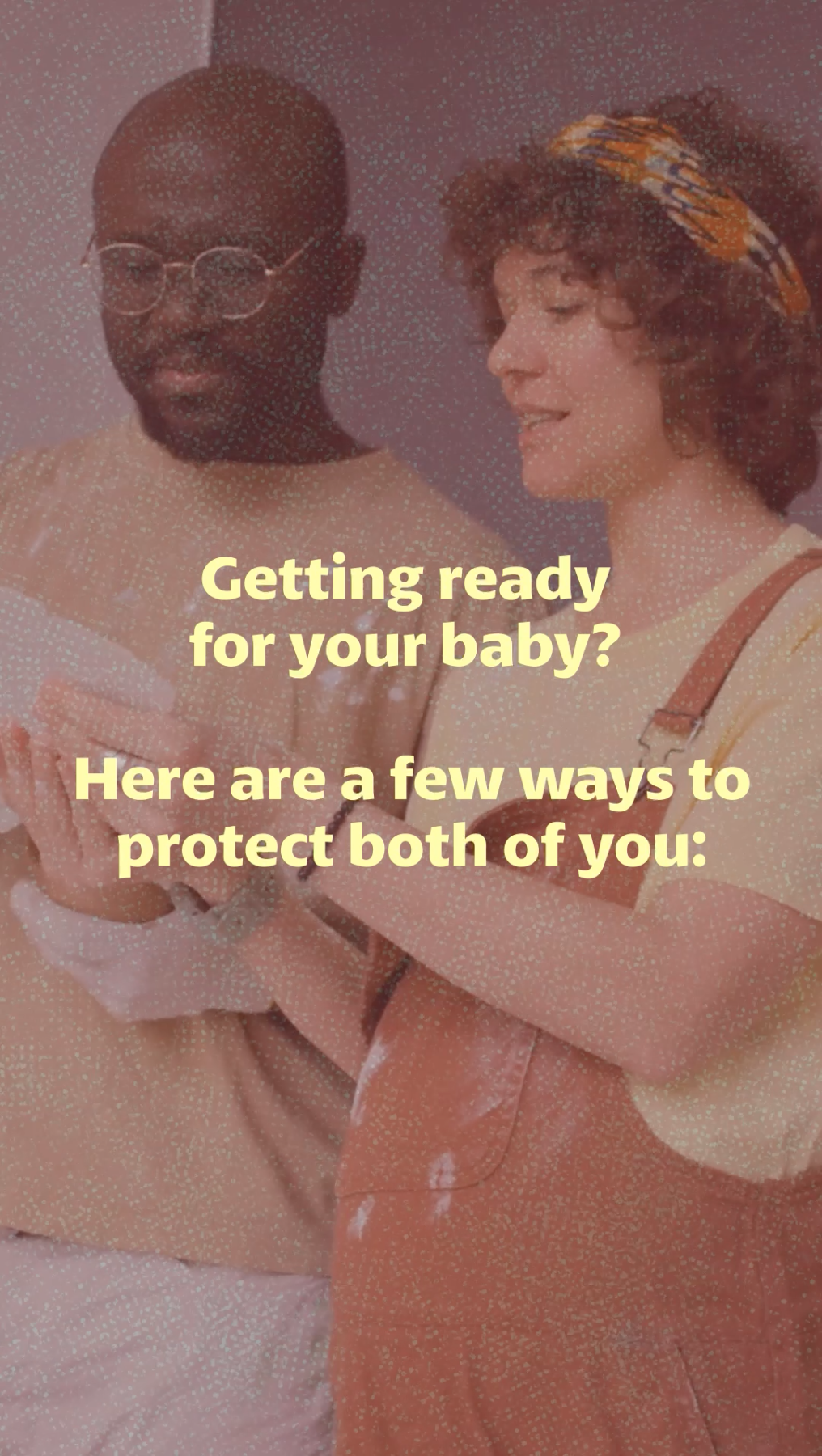 This video starts off with expecting parents reading instructions and then shows a person with a glass of water and prenatal vitamins. The next frame shows a health care provider performing an ultrasound on a pregnant person.