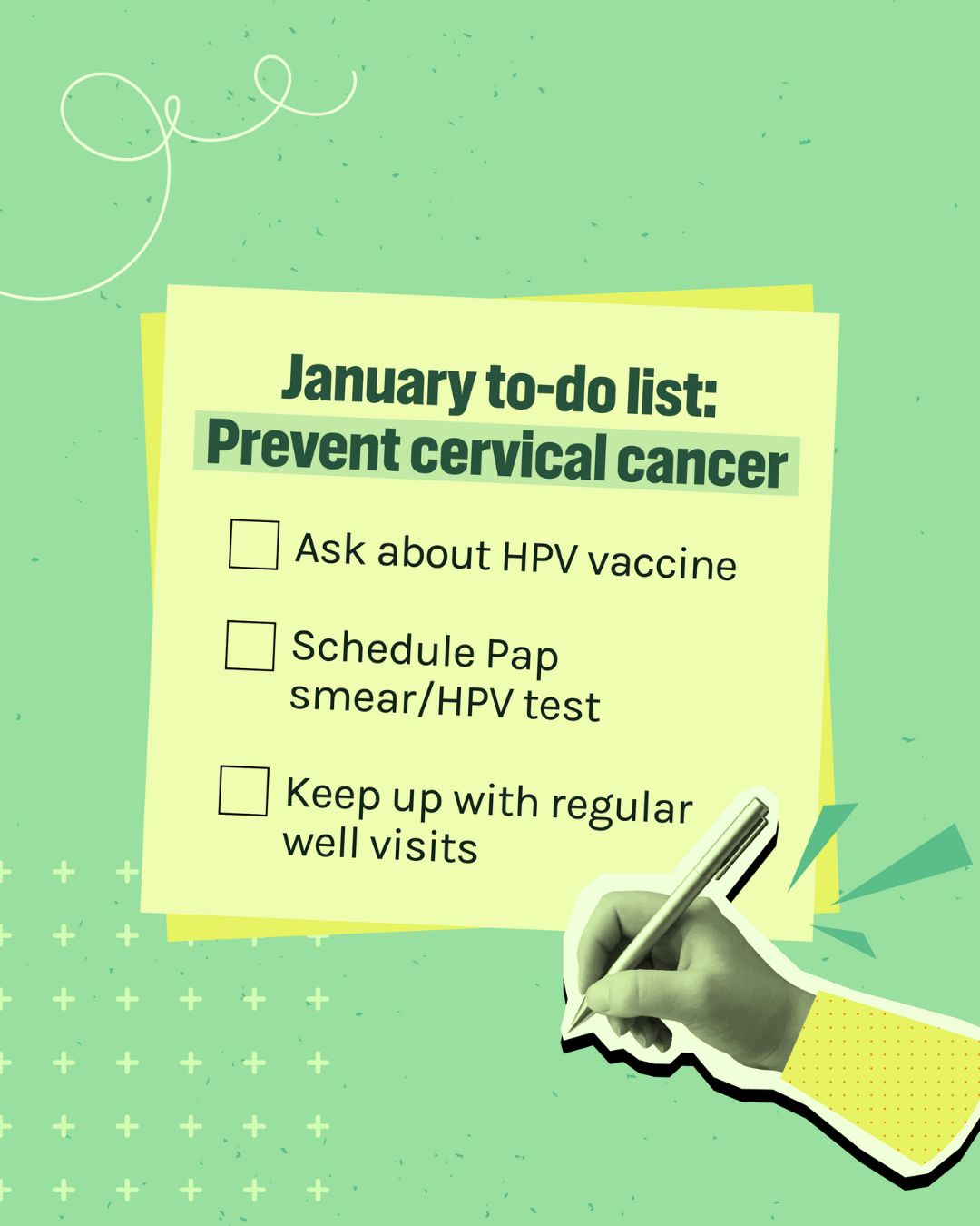 To-do list graphic with light teal background. Cutout illustration of a person writing appears in bottom corner. Headline reads: "January to-do list: Prevent cervical cancer." Items marked with a checkbox read: "Ask about HPV vaccine," "Schedule Pap smear/HPV test," and "Keep up with regular well visits."