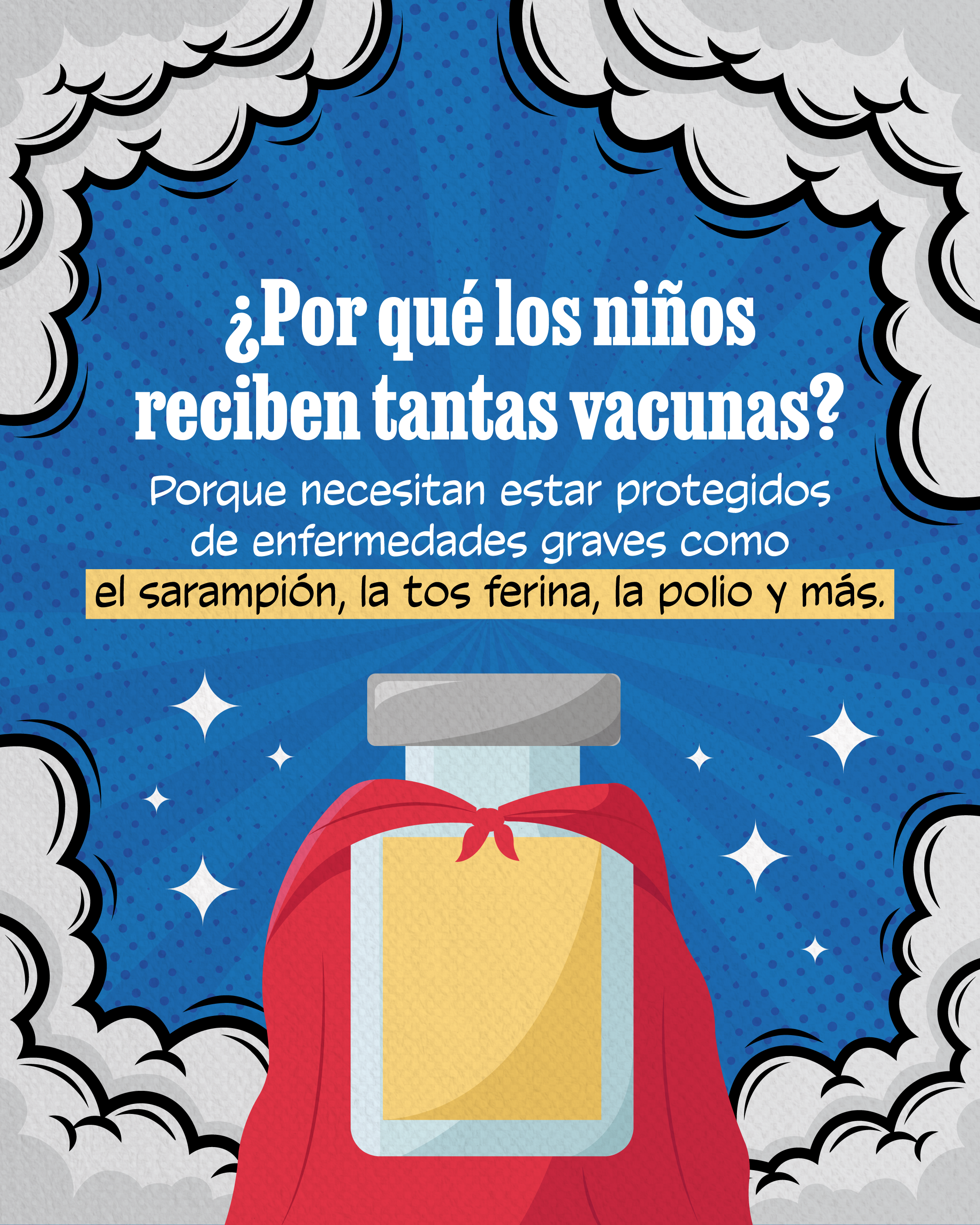 Illustrated graphic with a medicine bottle draped in a superhero cape with text on top that reads “Why do kids get so many vaccines? Because they need to be protected from serious diseases, like measles, whooping cough, polio, and more.