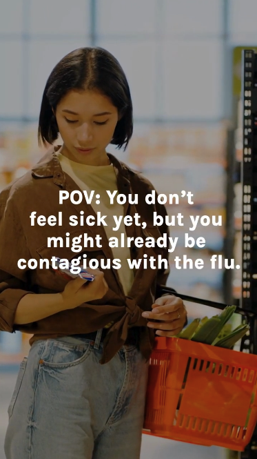 Video clips of daily activities: grocery shopping, riding a crowded bus, and spending time with loved ones. The text overlay reads: "POV: You don’t feel sick yet, but you might already be contagious with the flu."