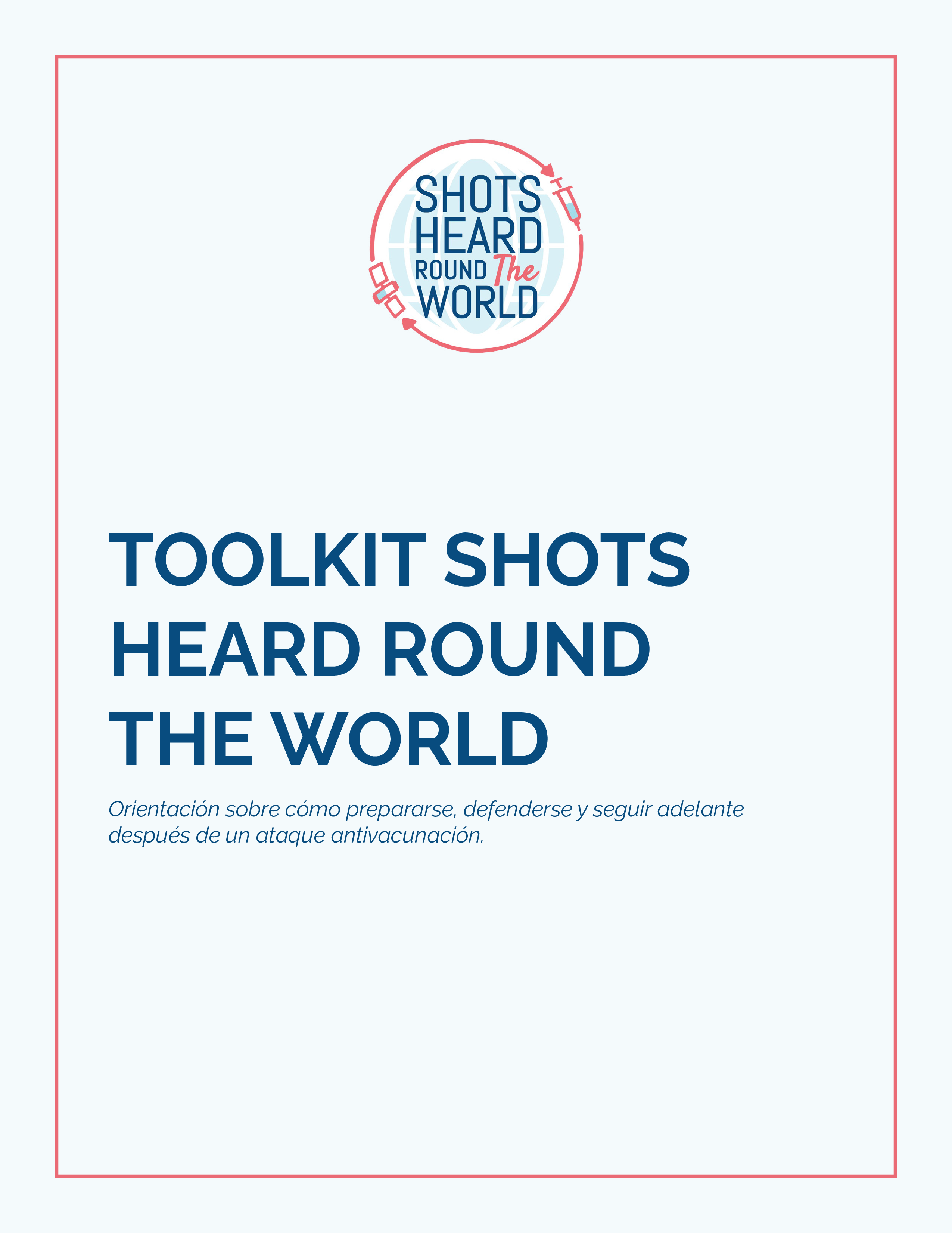 Cover page of Shots Heard Round the World Toolkit. States "Guidance on how to prepare for, defend against, and move forward after an anti-vaccination attack."