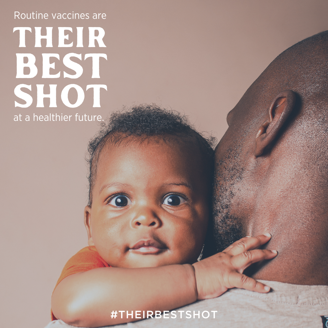 A Black father holds his baby close. Text reads, "routine vaccinations are their best shot for a healthier future."