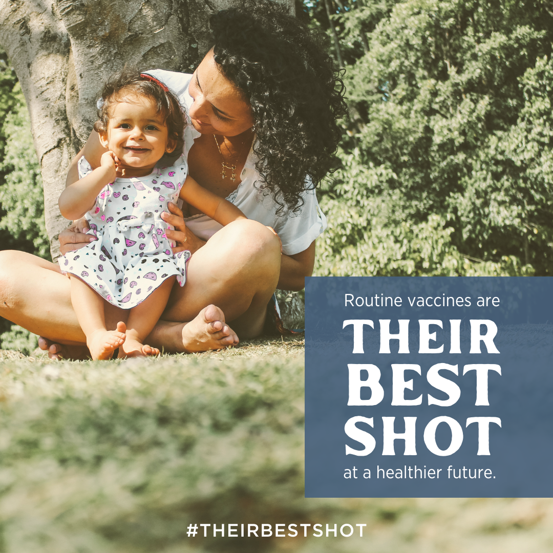 A mother holds her young child outdoors. Text reads, "routine vaccinations are their best shot for a healthier future."
