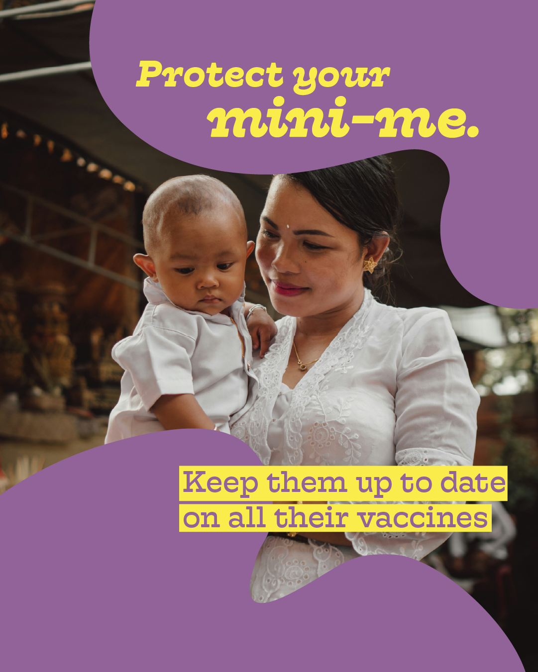 Photo of a mother holding her baby. Text on a purple overlay reads: "Protect your mini-me. Keep them up to date on all their vaccines."