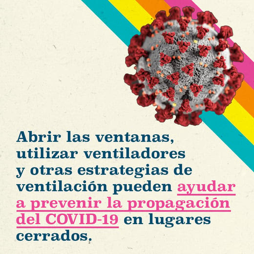 A viral particle in the top right corner. Spanish text reads, "Opening windows, using fans, and other ventilation strategies can help prevent the spread of COVID-19 in indoor spaces."